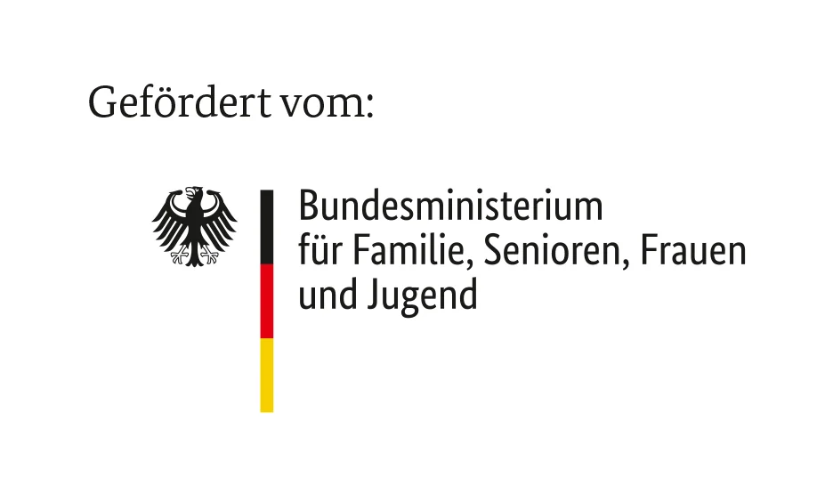 Gefördert vom: Bundesministerium für Familie, Senioren, Frauen und Jugend